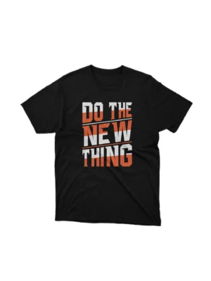 Apparel by Cetakshop Do the New Thing Graphic Tee - bold and empowering fashion. in Black. The image shows a do the new thing graphic tees.