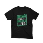 Apparel by Cetakshop Motivational Dreams Slogan Graphic Tee - for those who hustle. in Black. The image shows a motivational dreams graphic tees.