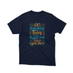 Motivate your look with Apparel by Cetakshop's inspirational quote graphic tee, a message that resonates on Navy fabric.