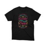 Celebrate self-love with Apparel by Cetakshop's 'You Are Beautiful In Your Own Way' graphic tee, crafted with love on Black fabric. The image shows a personal development quote graphic tees.