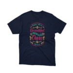 Celebrate self-love with Apparel by Cetakshop's 'You Are Beautiful In Your Own Way' graphic tee, crafted with love on Navy fabric.