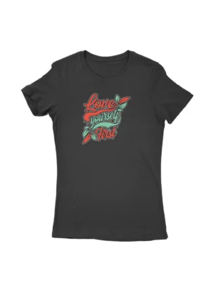 Self Love Tee by Apparel by Cetakshop. T Shirt for women decorated with Love Yourself First slogan design print.