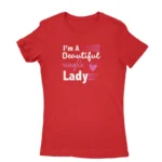 Empowering single lady slogan T-shirt for women in Red, by Apparel by Cetakshop.