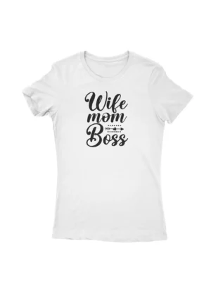 Wife Mom Boss Tee by Apparel by Cetakshop. T Shirt for women decorated with Wife Mom Boss Typography print.