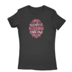 Black T-shirt for women with 'My Greatest Blessings Call Me Mom' message, from Apparel by Cetakshop.