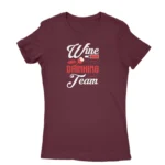 Team spirit-themed Maroon T-shirt for women with 'Wine Drinking Team' print, exclusively from Apparel by Cetakshop.