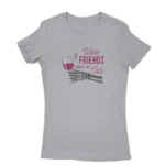 Classic Sport Grey T-shirt for women with 'Wine & Friends should be old' text, a vintage charm from Apparel by Cetakshop.