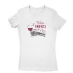 Vintage Wine & Friends Tee by Apparel by Cetakshop. T Shirt for women decorated with 'Wine & Friends should be old' text, a vintage charm.