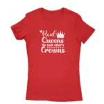 Image of a Red 'Real Queens Fix Each Other's Crowns' T-shirt for women, by Apparel by Cetakshop, symbolizing female solidarity and support.