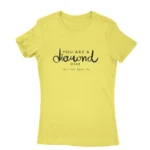 Image of a Daisy 'You are a diamond, dear' T-shirt for women, by Apparel by Cetakshop, with elegant script and diamond graphic, embodying resilience and grace.