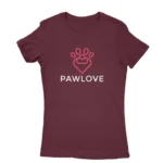 Image of a Maroon 'Pawlove' T-shirt for women, by Apparel by Cetakshop, with a cute paw print design symbolizing love for pets.