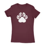 Image of a Maroon 'LOVE' paw print T-shirt for women, by Apparel by Cetakshop, featuring a bold paw design in the place of the 'O', representing the bond with our four-legged companions.