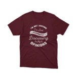 A Maroon Passionate Opinions graphic tee, ideal for the expressive individual, from Apparel by Cetakshop.