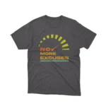 No More Excuses speedometer design on a dark heather graphic tee by Apparel by Cetakshop, inspiring fitness enthusiasts.