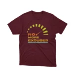 No More Excuses speedometer design on a maroon graphic tee by Apparel by Cetakshop, inspiring fitness enthusiasts.