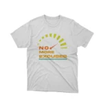 No More Excuses speedometer design on a white graphic tee by Apparel by Cetakshop, inspiring fitness enthusiasts.