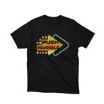 Stylish 'Push Yourself' arrow graphic on a black tee by Apparel by Cetakshop, perfect for goal setters. The image shows a push yourself arrow motivation graphic tees.