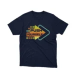 Stylish 'Push Yourself' arrow graphic on a navy tee by Apparel by Cetakshop, perfect for goal setters.