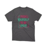 Vibrant 'Push Yourself to Be Great' motivational dark heather graphic tee by Apparel by Cetakshop.