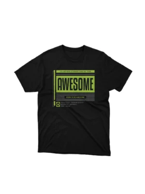 Black t-shirt with a motivational 'Awesome' quote in bold typography. The image shows a motivation quote graphic tees.
