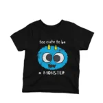 Too Cute to be a Monster kids t-shirt design from Apparel by Cetakshop on a black background.