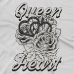 close up image of Queen of My Heart Tee by Apparel by Cetakshop. T Shirt for women decorated with Queen of My Heart tpography design print.