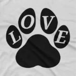 close up image of Pawsome Heart Tee by Apparel by Cetakshop. T Shirt for women decorated with 'LOVE' paw design print featuring a bold paw design print in the place of the 'O', representing the bond with our four-legged companions.